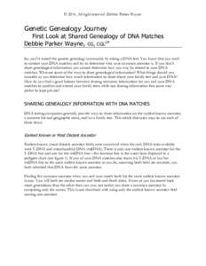 © 2014, All right reserved. Debbie Parker Wayne.  Genetic Genealogy Journey First Look at Shared Genealogy of DNA Matches Debbie Parker Wayne, CG, CGLSM