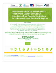 Dear Colleague, On behalf of the partnership between the Inter-American Development Bank – IDB, The Latin American Association of Development Financing Institutions – ALIDE, The United Nations Environment Programme F
