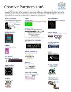 Creative Partners 2016 The Reading Public Museum is pleased to partner with the following local event professionals. These vendors are handselected by our event team and are recognized in Berks County (and beyond!) as be