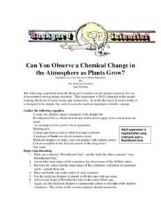 Can You Observe a Chemical Change in the Atmosphere as Plants Grow? Furnished as a Free Service to Home Educators By The Backyard Scientist Jane Hoffman