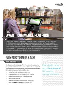 The Avanti Commerce Platform is a Remote Order & Pay solution, putting the brand in the customer’s hand, allowing guests to order/pay on-the-go. Avanti’s platform drives sales with mobile apps & websites, integrated 