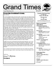 Grand Times/Issue 15:1  From the President’s Desk: Dear Members: It‟s hard to believe were at the start of 2011 and the year‟s just seem to fly by (no pun intended). A question I‟m asked quit often is what do you