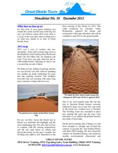 Newsletter No. 30 December 2012 What have we been up to? It’s that time of year again, holidays just around the corner and the man in the big red suit, can’t believe where 2012 went. Here is a recap of the year plus 