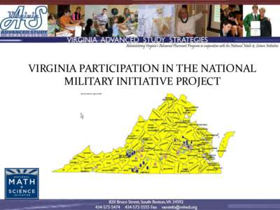 VIRGINIA PARTICIPATION IN THE NATIONAL MILITARY INITIATIVE PROJECT What Do NMSI and VASS Do? The Advanced Placement Training and