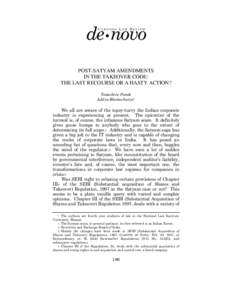 de•novo CARDOZO LAW REVIEW POST-SATYAM AMENDMENTS IN THE TAKEOVER CODE: THE LAST RECOURSE OR A HASTY ACTION?