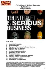 Teh Internet is Serious Business By Tim Price Background Pack CONTENTS 1.