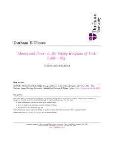 Durham E-Theses  Money and Power in the Viking Kingdom of York, c.895  954 GOOCH, MEGAN,LAURA