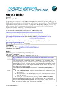 On the Radar Issue 217 Tuesday 7 April 2015 On the Radar is a summary of some of the recent publications in the areas of safety and quality in health care. Inclusion in this document is not an endorsement or recommendati