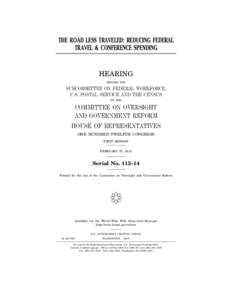 THE ROAD LESS TRAVELED: REDUCING FEDERAL TRAVEL & CONFERENCE SPENDING HEARING BEFORE THE