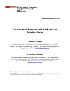 Cahier de rechercheThe asymmetric impact of bank shocks: U.S. and Canadian evidence  Christian Calmès