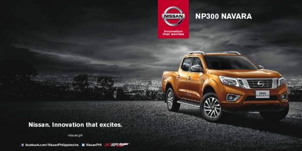NP300 NAVARA  Nissan. Innovation that excites. nissan.ph facebook.com/NissanPhilippinesInc