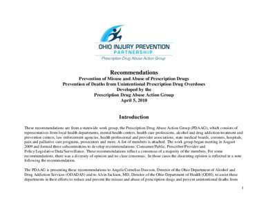 Recommendations Prevention of Misuse and Abuse of Prescription Drugs Prevention of Deaths from Unintentional Prescription Drug Overdoses Developed by the Prescription Drug Abuse Action Group April 5, 2010