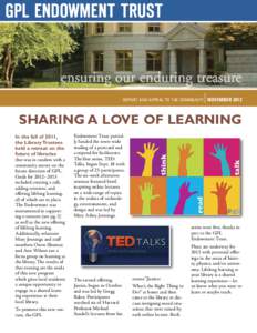 GPL ENDOWMENT TRUST  REPORT AND APPEAL TO THE COMMUNITY NOVEMBER 2012 SHARING A LOVE OF LEARNING In the fall of 2011,