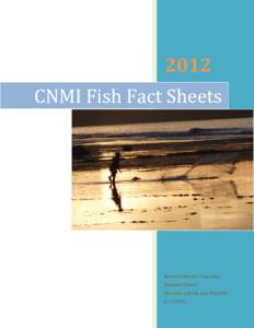 2012 CNMI Fish Fact Sheets Ronnie Cherise Camacho Summer Intern Division of Fish and Wildlife