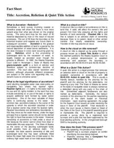 Fact Sheet Title: Accretion, Reliction & Quiet Title Action Division of Mining, Land & Water December 2003