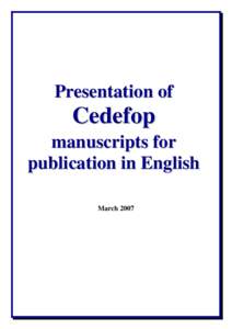 Presentation of  Cedefop manuscripts for publication in English March 2007