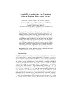 Manifold Learning and the Quantum Jensen-Shannon Divergence Kernel Luca Rossi1 , Andrea Torsello1 , and Edwin R. Hancock2 1  2