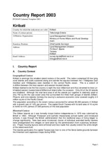 Country Report 2003 PCGIAP Cadastral Template 2003 Kiribati Country for which the indications are valid: Kiribati Name of contact person:
