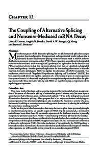 Chapter 12  The Coupling of Alternative Splicing and Nonsense‑Mediated mRNA Decay Liana F. Lareau, Angela N. Brooks, David A.W. Soergel, Qi Meng and Steven E. Brenner*