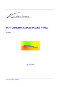 ______________________________________________________________________________________  HOW BOARDS AND RUDDERS WORK Lift theory  By B. Kohler
