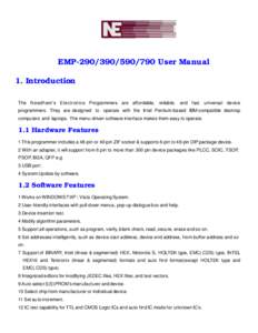 EMPUser Manual 1. Introduction The Needham’s Electronics Programmers are affordable, reliable, and fast universal device programmers. They are designed to operate with the Intel Pentium-based IBM-compa