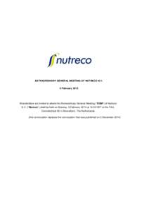 EXTRAORDINARY GENERAL MEETING OF NUTRECO N.V. 9 February 2015 Shareholders are invited to attend the Extraordinary General Meeting (