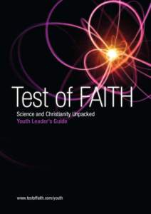 Test of FAITH: Science and Christianity Unpacked: Youth Leader’s Guide