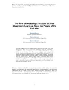 Barrow, E., Anderson, J., & Horner, MThe role of photoblogs in social studies classroom: Learning about the people of the Civil War. Contemporary Issues in Technology and Teacher Education, 17(4), The 