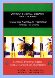 PREFACE  The Vanuatu National Statistics Office (VNSO) is pleased to publish the Quarterly Statistical Indicators (QSI) for the December quarterThis report contains a wide range of statistics, collected and proce