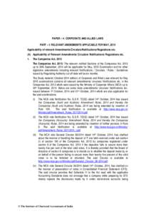 PAPER – 4: CORPORATE AND ALLIED LAWS PART – I: RELEVANT AMENDMENTS APPLICABLE FOR MAY, 2015 Applicability of relevant Amendments/Circulars/Notifications/Regulations etc. (A) Applicability of Relevant Amendments/ Circ