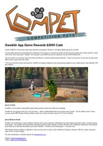 Swedish App Game Rewards $2000 Cash A total of $2000 in tournament prizes was awarded by developer MindArk in new Beast Battle app game, ComPet. The two week online tournament held from December 19 to January 2 involved 