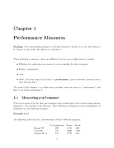 Chapter 1 Performance Measures Reading: The corresponding chapter in the 2nd edition is Chapter 2, in the 3rd edition it is Chapter 4 and in the 4th edition it is Chapter 1.  When selecting a computer, there are differen