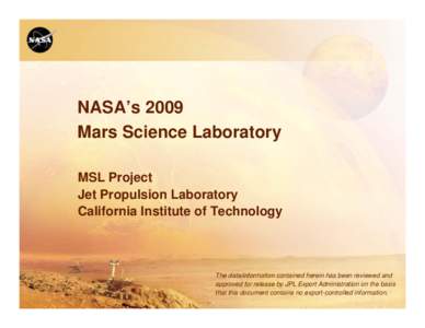 NASA’s 2009 Mars Science Laboratory MSL Project Jet Propulsion Laboratory California Institute of Technology
