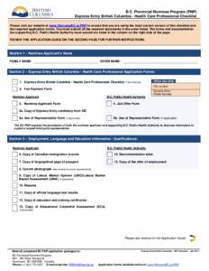 B.C. Provincial Nominee Program (PNP) Express Entry British Columbia - Health Care Professional Checklist Please visit our website at www.WelcomeBC.ca/PNP to ensure that you are using the most current version of this che