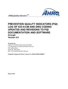 PREVENTION QUALITY INDICATORS (PQI) LOG OF ICD-9-CM AND DRG CODING UPDATES AND REVISIONS TO PQI DOCUMENTATION AND SOFTWARE