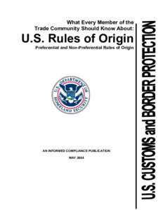 What Every Member of the Trade Community Should Know About: U.S. Rules of Origin Preferential and Non-Preferential Rules of Origin