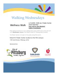 Walking Wednesdays Wellness Walk, 10:00 am, Plaster Center Guest Speaker Tom Vacca, Fire Marshal/ Safety Coordinator