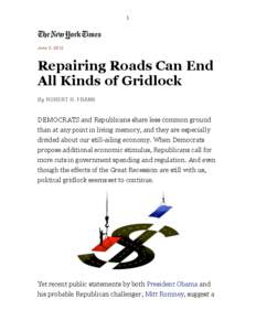 1  June 3, 2012 Repairing Roads Can End All Kinds of Gridlock