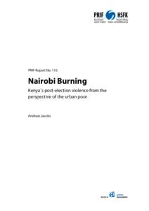 PRIF-Report No[removed]Nairobi Burning Kenya´s post-election violence from the perspective of the urban poor