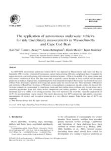Continental Shelf Research–2245  The application of autonomous underwater vehicles for interdisciplinary measurements in Massachusetts and Cape Cod Bays Xuri Yua, Tommy Dickeya,*, James Bellinghamb, Dere