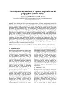 An analysis of the influence of riparian vegetation on the propagation of flood waves. B.G. Anderson, I.D. Rutherfurd, and A.W. Western University of Melbourne and the Cooperative Research Centre for Catchment Hydrology.