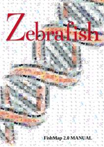 FishMap 2.0 MANUAL  FishMap(Zv8) Genome Browser: General Help These are general instructions for using the Generic Genome Browser. This page should be customized by the administrator of this resource to describe site-sp