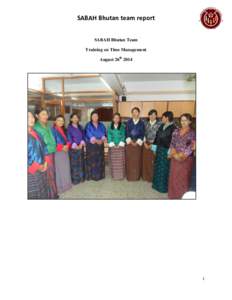 SABAH Bhutan team report SABAH Bhutan Team Training on Time Management August 26th