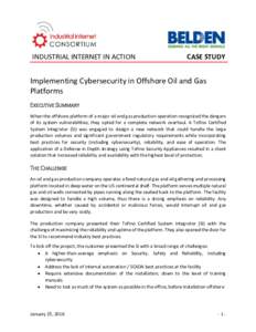 INDUSTRIAL INTERNET IN ACTION  CASE STUDY Implementing Cybersecurity in Offshore Oil and Gas Platforms
