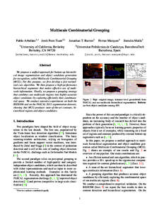 Multiscale Combinatorial Grouping Pablo Arbel´aez1,⇤ Jordi Pont-Tuset2,⇤ 1 Jonathan T. Barron1