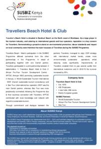 Travellers Beach Hotel & Club Traveller’s Beach Hotel is situated in Bamburi Beach on the North coast of Mombasa. As a large player in the tourism industry, and catering to international guests and tour operators, repu