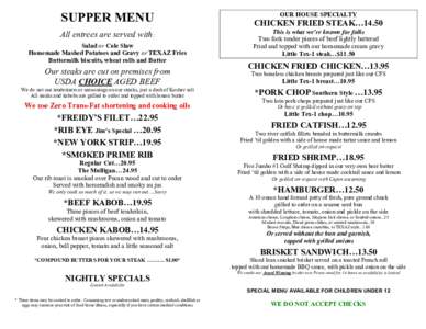 SUPPER MENU All entrees are served with: Salad or Cole Slaw Homemade Mashed Potatoes and Gravy or TEXAZ Fries Buttermilk biscuits, wheat rolls and Butter