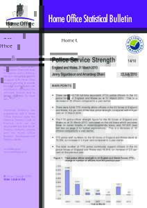 Home Office Statistical Bulletin  Police Service Strength The Research, Development and Statistics Directorate exists to improve policy making,