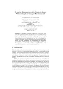 Everyday Encounters with Context-Aware Computing in a Campus Environment Louise Barkhuus1 and Paul Dourish2 1  Department of Design and Use of IT,