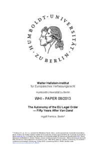 Walter Hallstein-Institut für Europäisches Verfassungsrecht Humboldt-Universität zu Berlin WHI - PAPER[removed]The Autonomy of the EU Legal Order